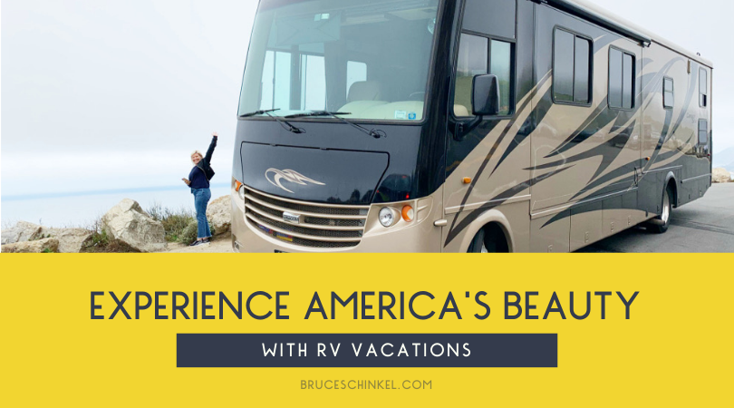 Experiencing America’s True Beauty With RV Vacations